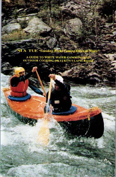 A Guide to White Water Canoeing and Outdoor Cooking on Yukon's Lapie River Book Cover Art