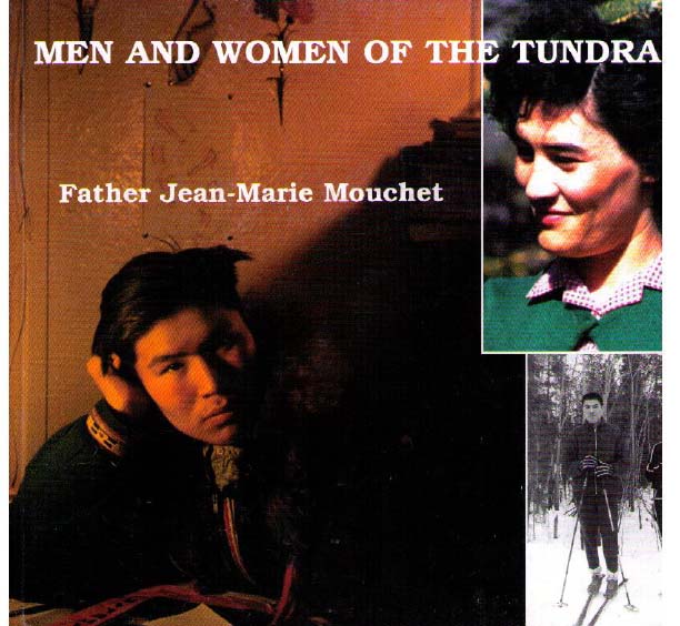 Men and Women of the Tundra by Father Jean-Marie Mouchet Book Cover Art